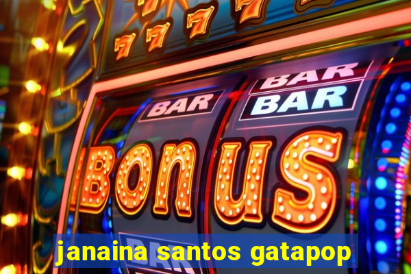 janaina santos gatapop